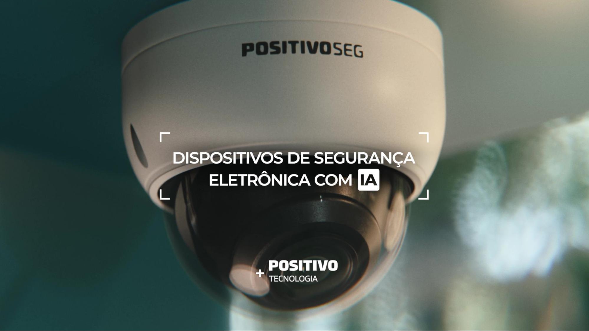 Câmera Positivo SEG com o texto "Dispositivos de segurança eletrônica com IA"